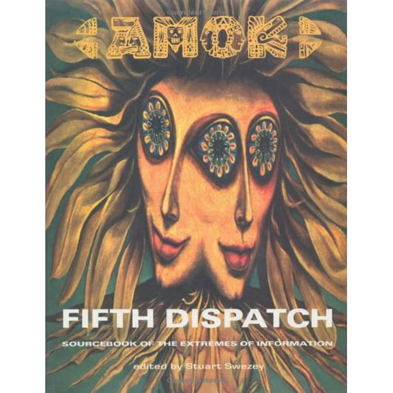Pre-Owned Amok Fifth Dispatch: Sourcebook for the Extremes of Information (Paperback) 1878923129 9781878923127