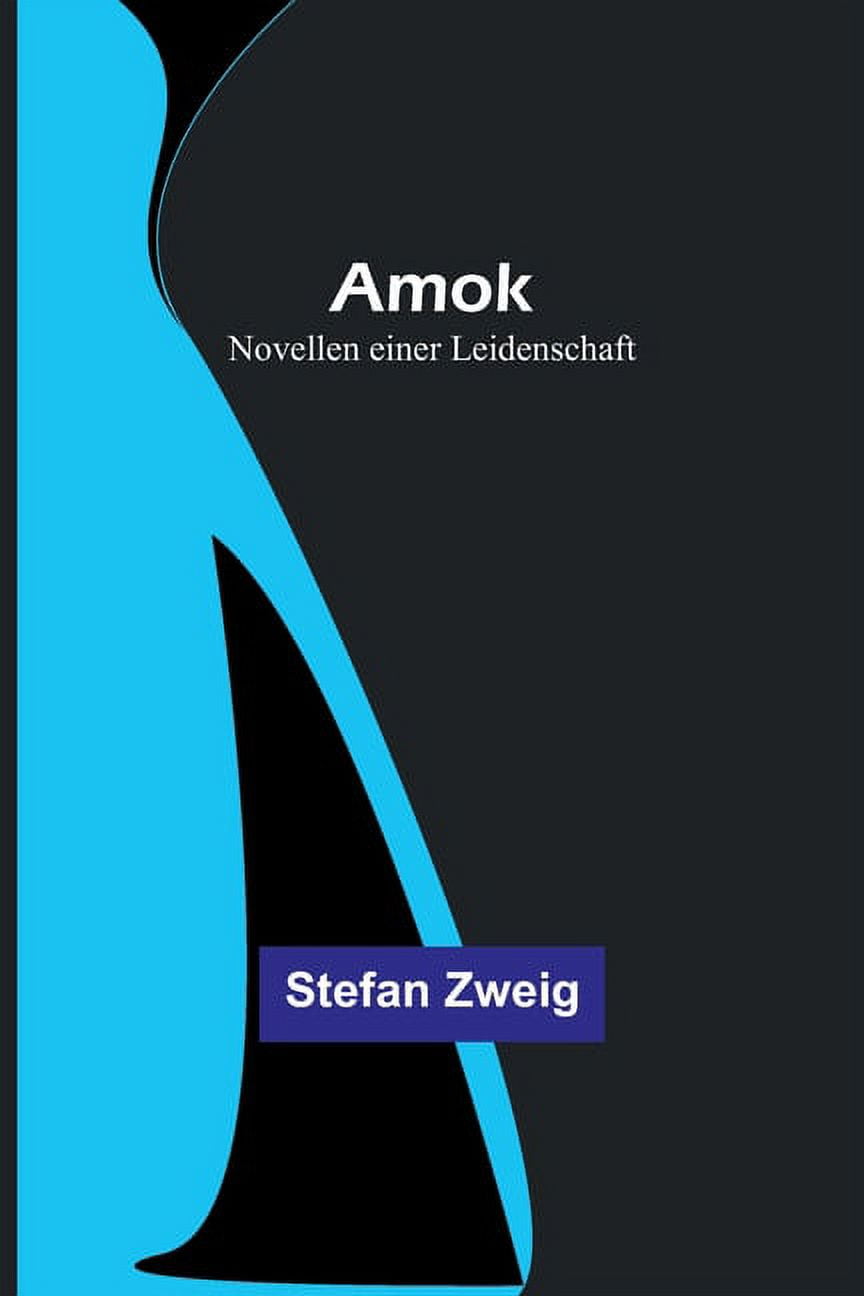 Amok: Novellen einer Leidenschaft, (Paperback)