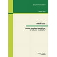 thumbnail image 1 of Amoklauf - Warum begehen Jugendliche in Schulen Amokläufe? (Paperback), 1 of 1