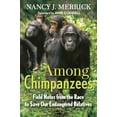thumbnail image 1 of Pre-Owned Among Chimpanzees: Field Notes from the Race to Save Our Endangered Relatives Paperback, 1 of 1