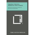 thumbnail image 1 of Among Creoles, Miskitos And Sumos: Eastern Nicaragua And Its Moravian Missions Hardcover 1258584115 9781258584115 Karl Anton Mueller, 1 of 1