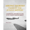 thumbnail image 1 of Among Heroes: Tales of the Jungle Skippers, (Paperback), 1 of 1