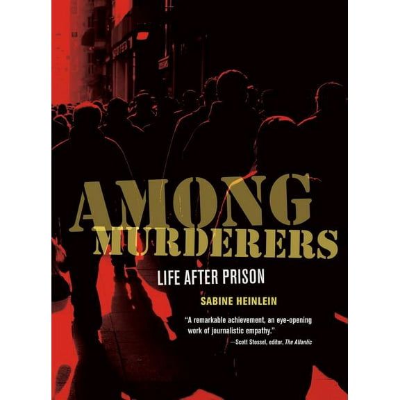Among Murderers : Life after Prison (Edition 1) (Hardcover)