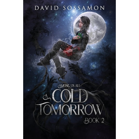 Among Us All Among Us All: A Cold Tomorrow, Book 2, (Paperback)