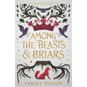Among the Beasts & Briars, Hardcover