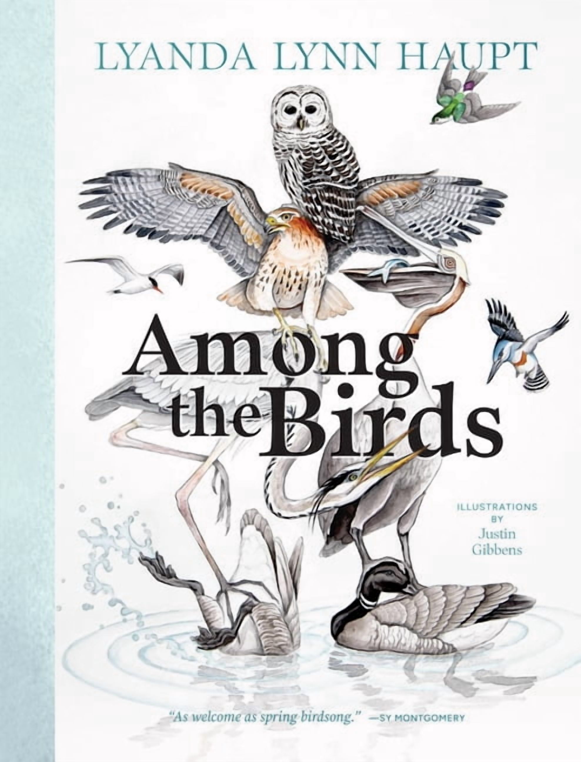 Among the Birds: Field Notes from Cascadia, (Hardcover)