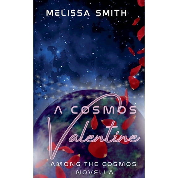 Among the Cosmos A Cosmos Valentine, Book 2.5, (Paperback)