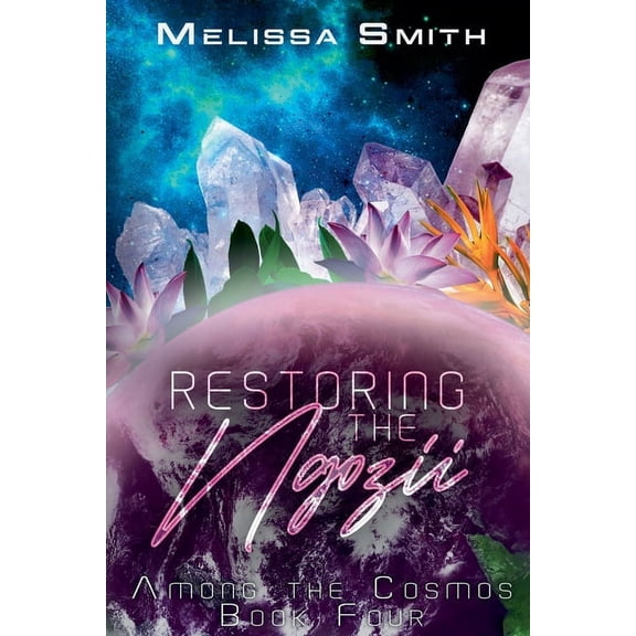 Among the Cosmos Restoring the Ngozii, Book 4, (Paperback)
