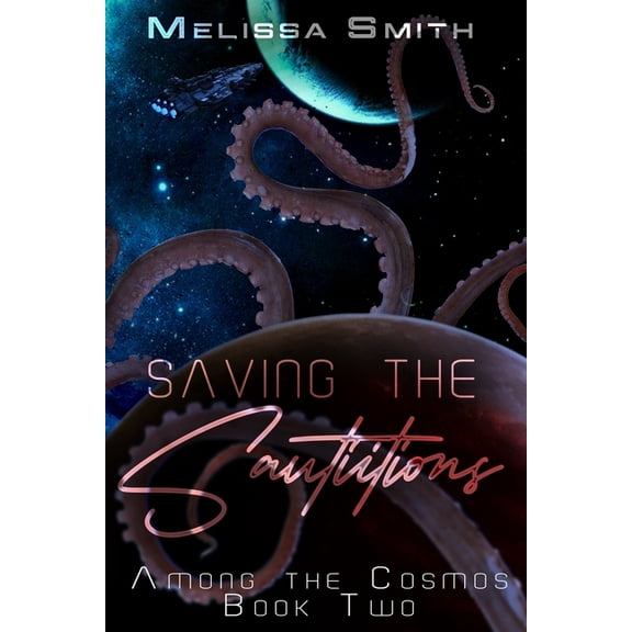 Among the Cosmos Saving the Sautiitions, Book 2, (Paperback)
