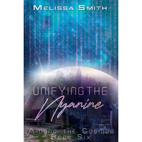 Among the Cosmos Unifying the Nyanine, Book 6, (Paperback)