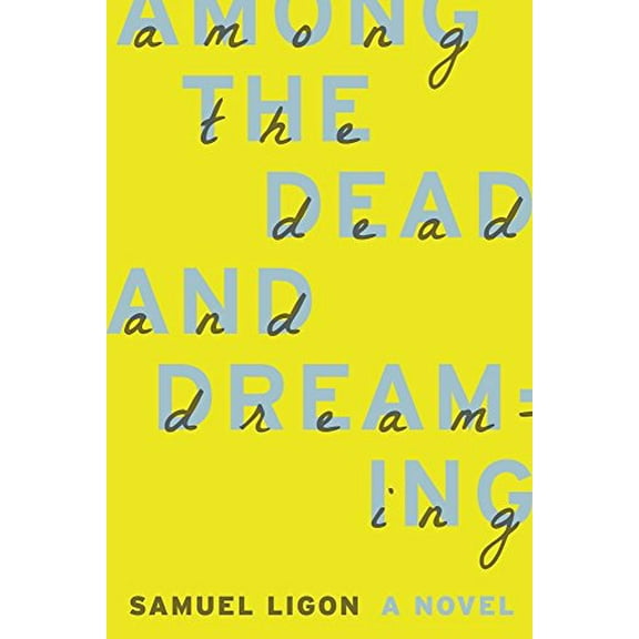 Pre-Owned Among the Dead and Dreaming Paperback