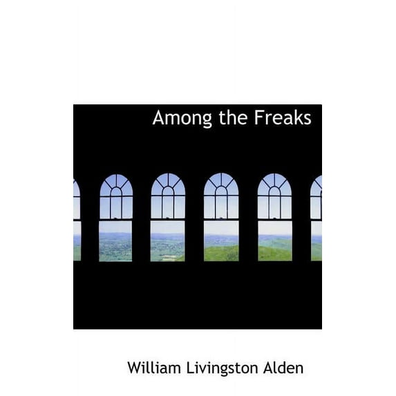 Among the Freaks (Hardcover)