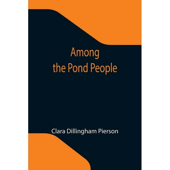 Among the Pond People, (Paperback)