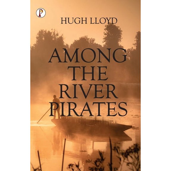 Among the River Pirates, (Paperback)