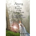 thumbnail image 1 of Among the Ruins of the Kingdom, (Paperback), 1 of 1