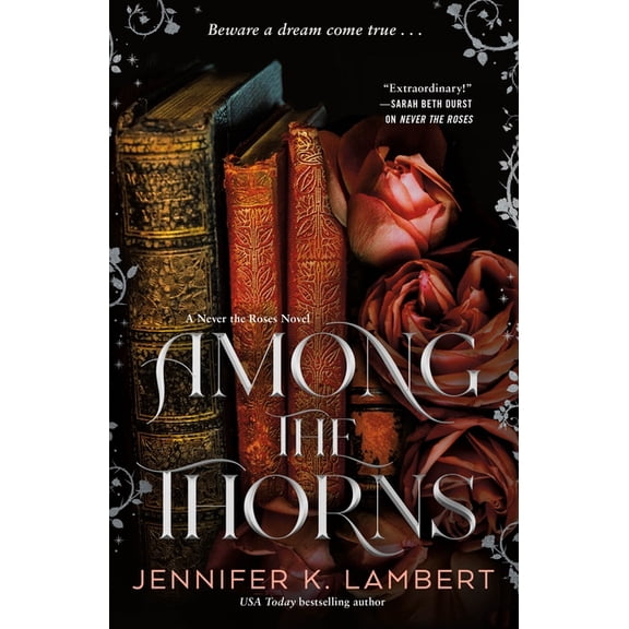 Never the Roses Among the Thorns, (Hardcover)