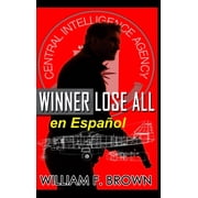 Amongst My Enemies, en Espa ol Winner Lose All, en Espa ol Un thriller de acci n de esp as contra esp as, Book 5, Hardcover