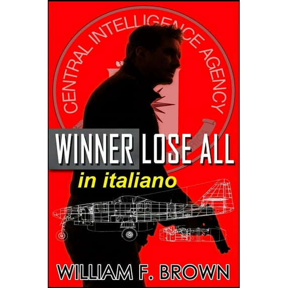 Amongst My Enemies Thriller d'Azione Winner Lose All, in italiano: Chi vince perde tutto, Book 2, (Paperback)