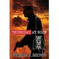 thumbnail image 1 of Amongst My Enemies Thursday at Noon: A Middle East Spy Thriller, Book 3, (Paperback), 1 of 1