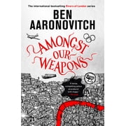 Rivers of London Amongst Our Weapons, Hardcover