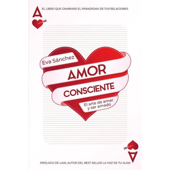 Amor Consciente: Amor Consciente: El arte de amar y ser amado (Paperback)