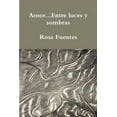 thumbnail image 1 of Amor...Entre luces y sombras, (Paperback), 1 of 1