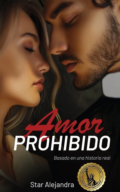 Amor Prohibido: Basado en una historia real (Spanish Edition), (Hardcover)