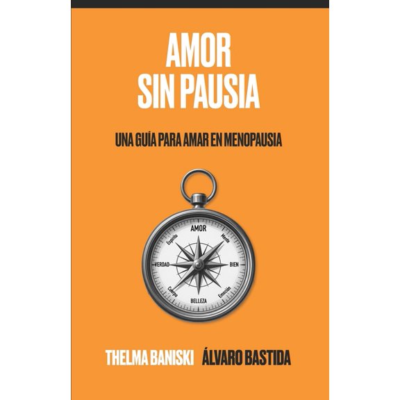 Amor Sin Pausia: Una gua para amar en menopausia, (Paperback)