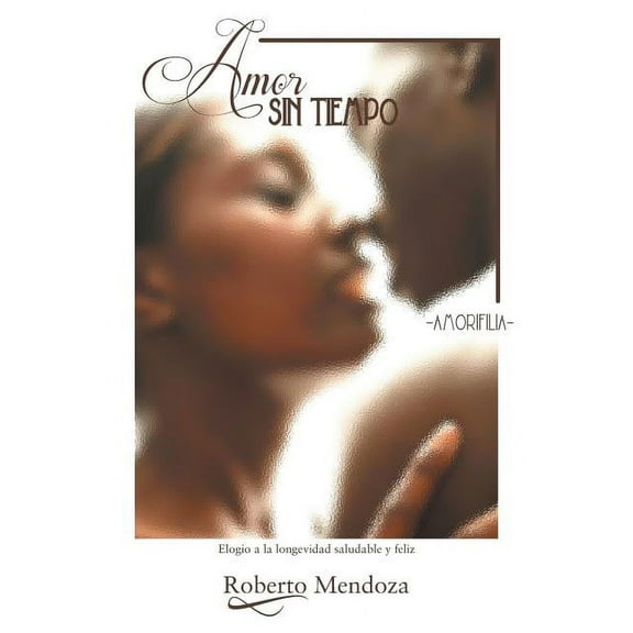 Amor Sin Tiempo : Amorifilia