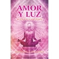 thumbnail image 1 of Amor Y Luz : Mi Pase a La Ascensi?n, 1 of 1