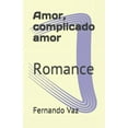 thumbnail image 1 of Amor, complicado amor : Romance (Paperback), 1 of 1