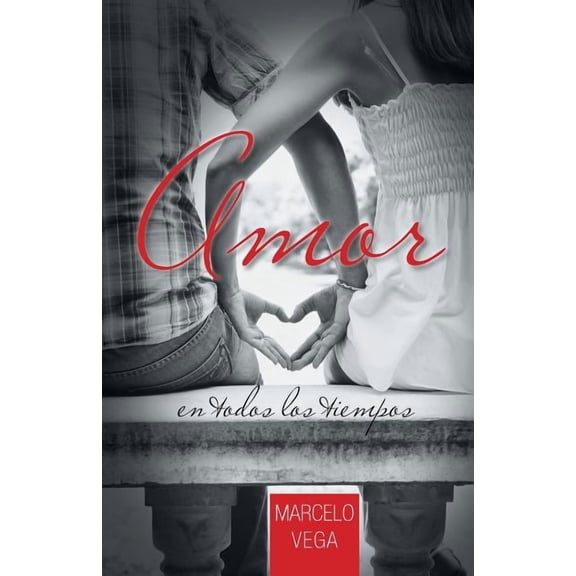 Amor en todos los tiempos (Spanish Edition)