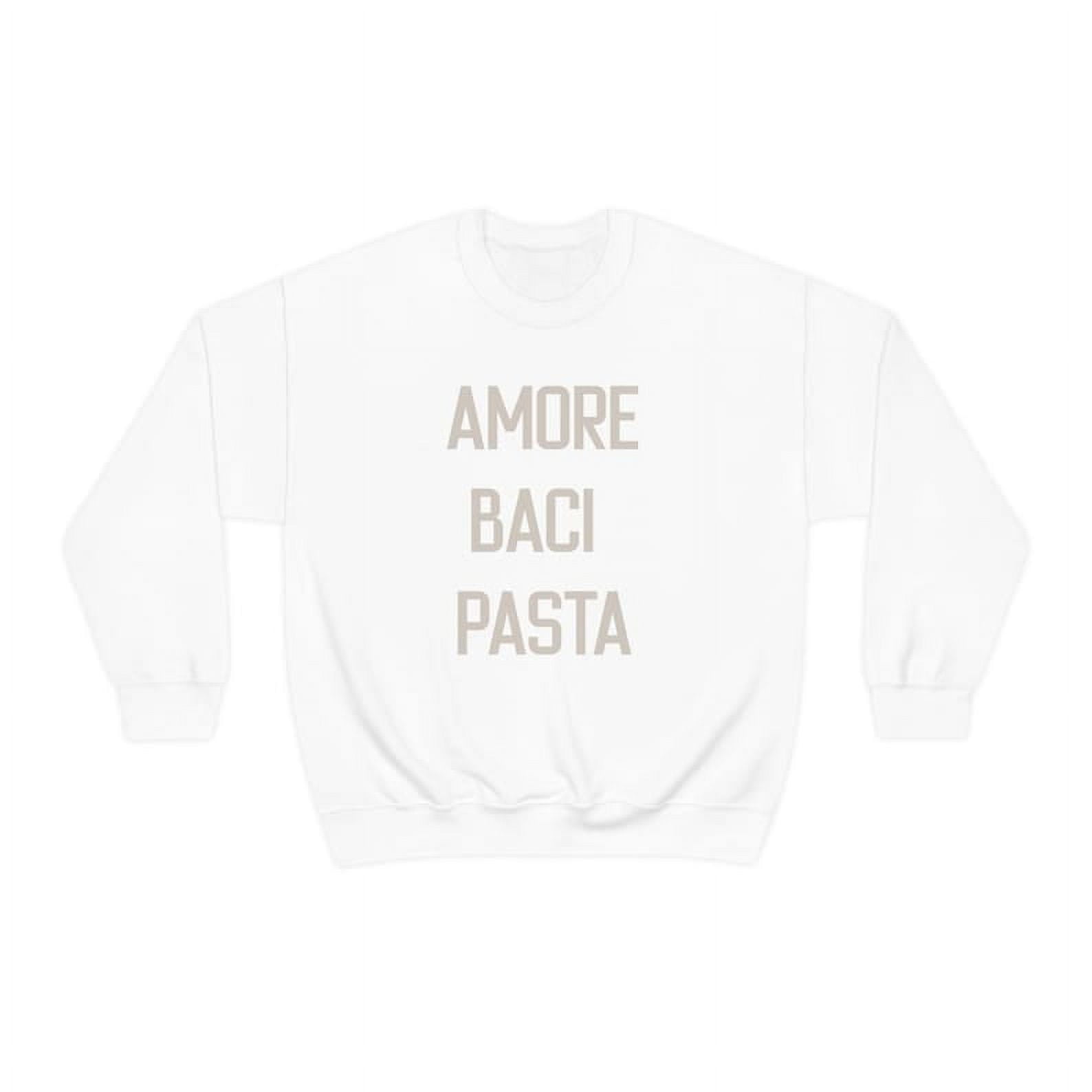 Amore Baci Pasta Sweatshirt, Gift for Her, Boujee Girl Fancy Friend