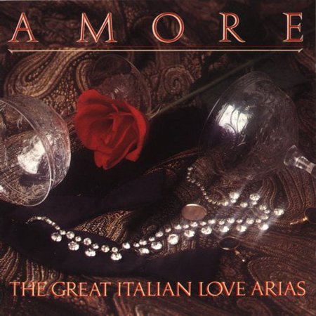 Amore: Great Italian Love Arias