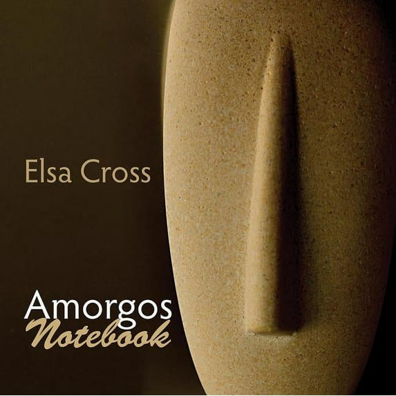 Amorgos Notebook (Paperback) by Elsa Cross, Tony Frazer, Luis Ingelmo