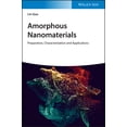 thumbnail image 1 of Amorphous Nanomaterials: Preparation, Characterization and Applications (Hardcover), 1 of 1