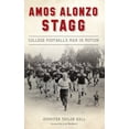 thumbnail image 1 of Amos Alonzo Stagg: College Football's Man in Motion, (Hardcover), 1 of 1