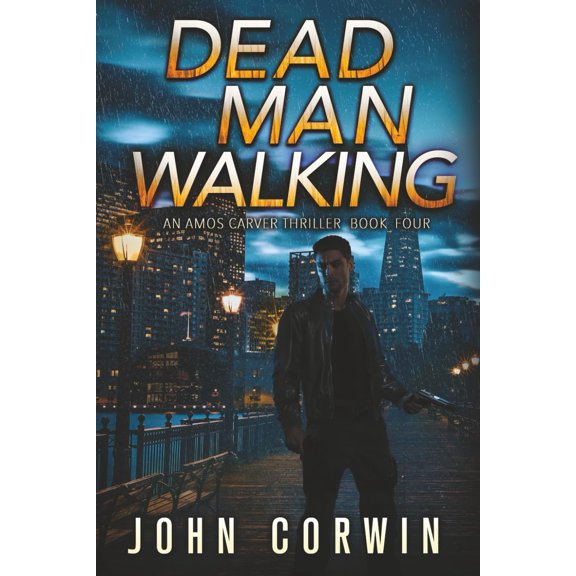 Pre-Owned Dead Man Walking: A Thriller (Amos Carver Thrillers)