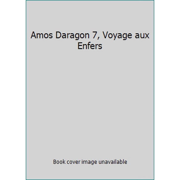 Pre-Owned Amos Daragon 7, Voyage aux Enfers (Paperback) 2895491453 9782895491453