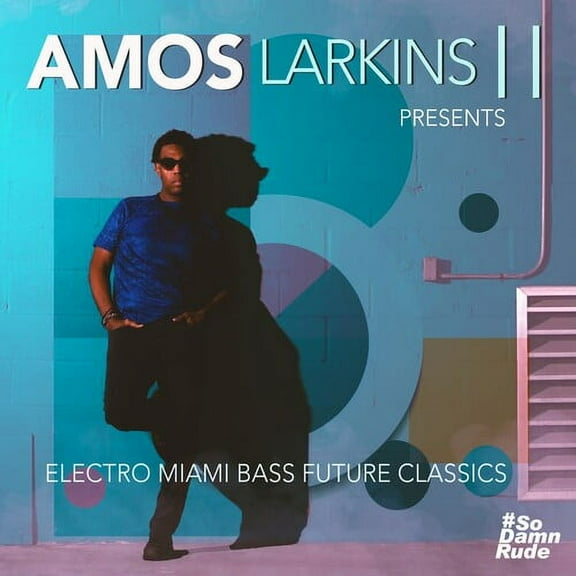 Amos Larkins II - Electro Miami Bass Future Classics - Electronica - CD