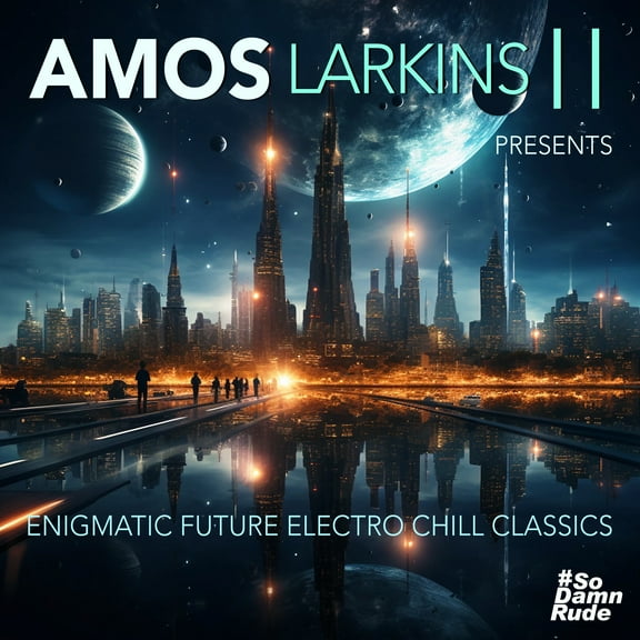 Amos Larkins II - Enigmatic Future Electro Chill Classics - Music & Performance - CD