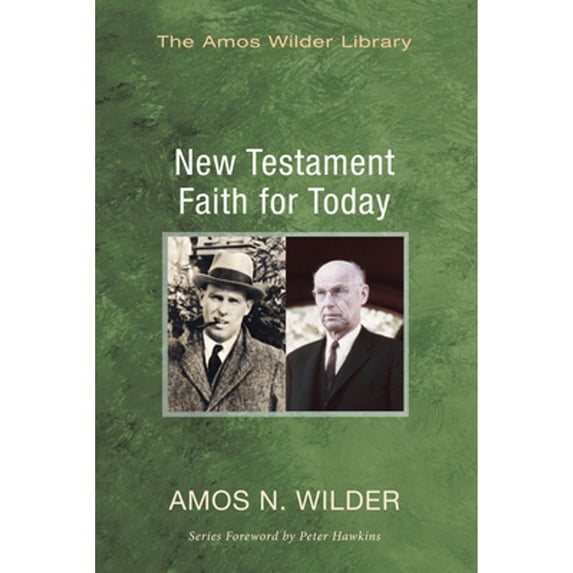Amos Wilder Library: New Testament Faith for Today (Paperback)