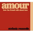 thumbnail image 1 of Pre-Owned Amour : How the French Talk about Love (Hardcover) 9780241406137, 1 of 1