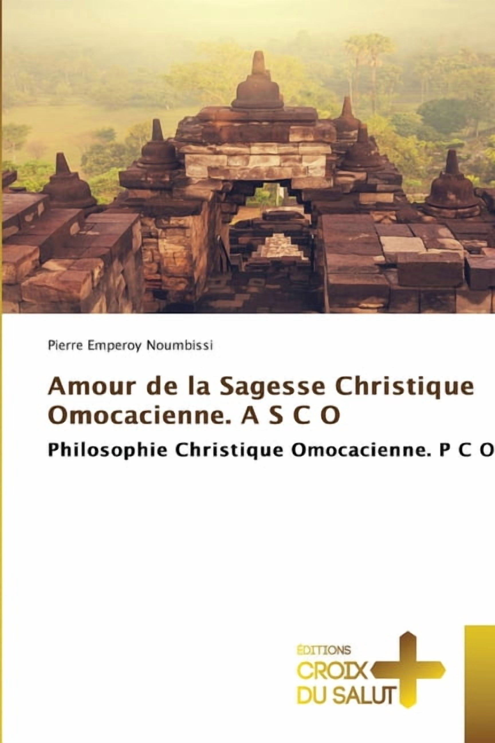 Amour de la Sagesse Christique Omocacienne. A S C O, (Paperback)