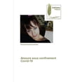 thumbnail image 1 of Amours sous confinement Covid-19 (Paperback), 1 of 1