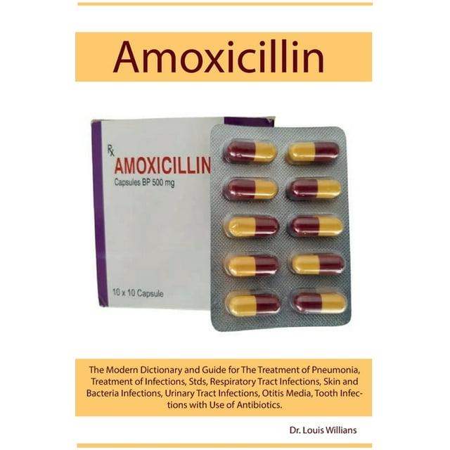 Amoxicillin The Modern Dictionary and Guide for The Treatment of