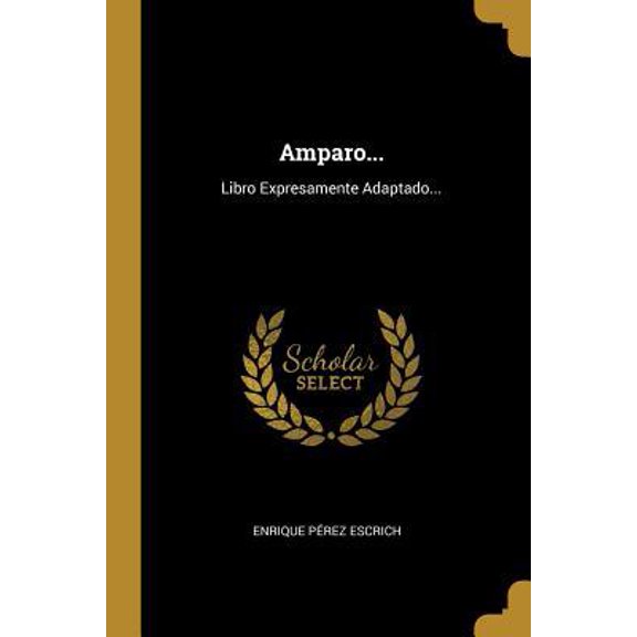 Amparo...: Libro Expresamente Adaptado... Paperback