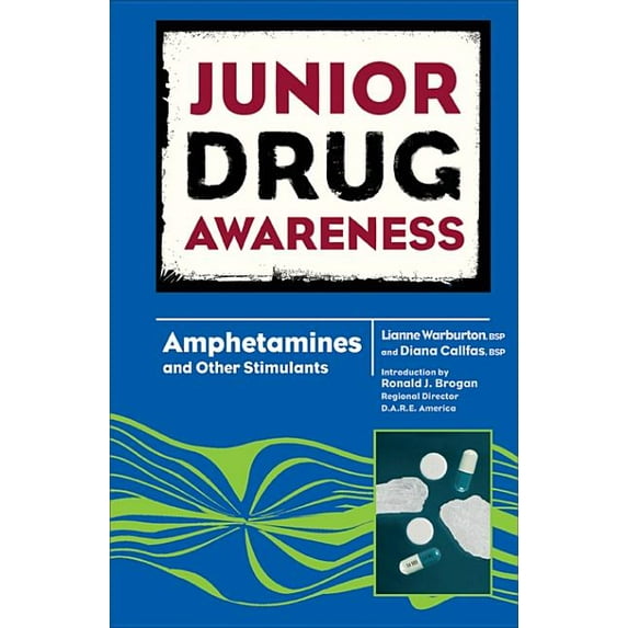 Junior Drug Awareness: Amphetamines and Other Stimulants (Hardcover)