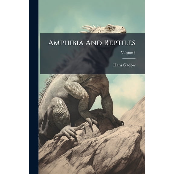 Amphibia And Reptiles; Volume 8 (Paperback)