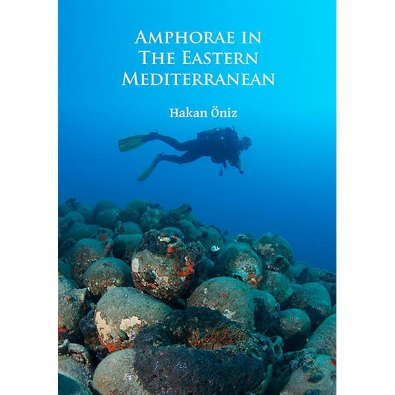 Amphorae in the Eastern Mediterranean (Paperback)